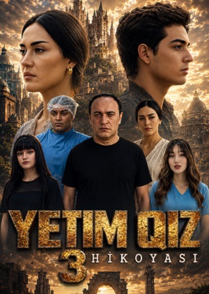 Yetim qiz hikoyasi 3 смотреть