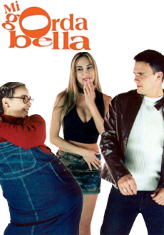 Моя прекрасная толстушка (Mi gorda bella) 1 сезон (2002) смотреть онлайн