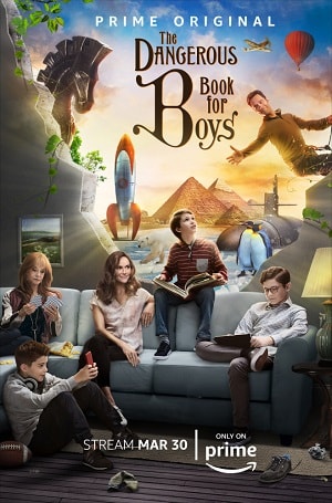 Опасная книга для мальчиков (The Dangerous Book for Boys) 1-14,15,16 серия (2018, США) смотреть онлайн