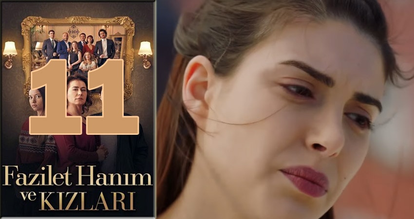 Госпожа Фазилет и ее дочери 1 сезон 11 серия все серии подряд онлайн бесплатно