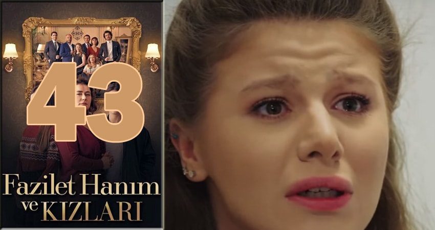 Госпожа Фазилет и ее дочери (2024) 2 сезон 43 серия полностью в хорошем качестве и бесплатно