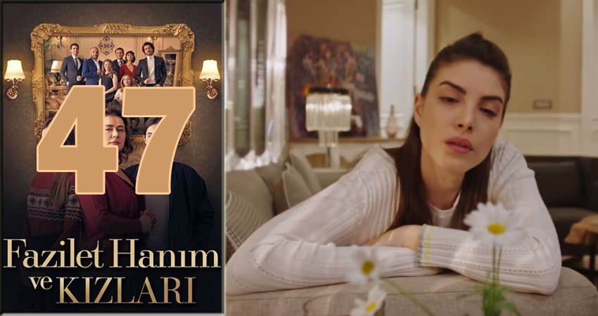 Сериал Госпожа Фазилет и ее дочери (2024) 2 сезон 47 серия в хорошем качестве 1080 Full HD