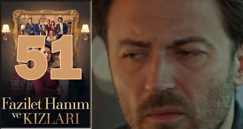 Госпожа Фазилет и ее дочери (2024) 2 сезон 51 серия смотреть онлайн бесплатно