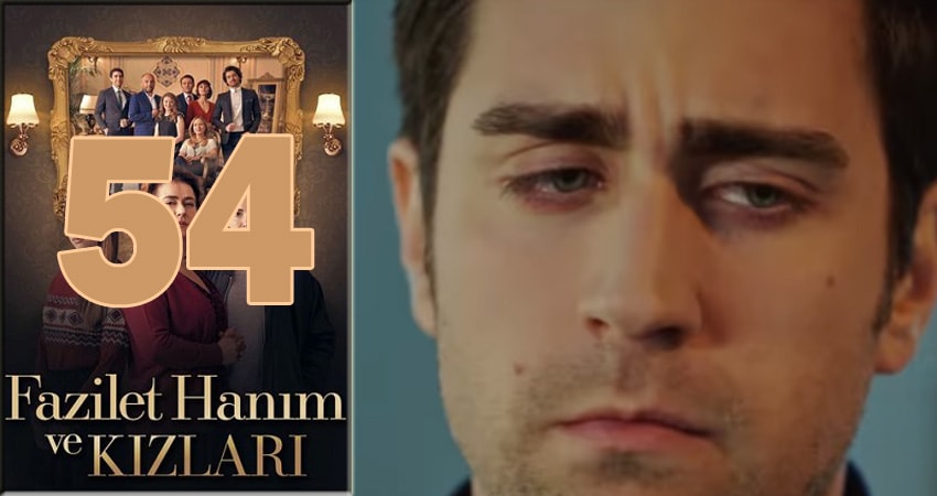 Смотреть Госпожа Фазилет и ее дочери 2 сезон 54 серия онлайн бесплатно без смс