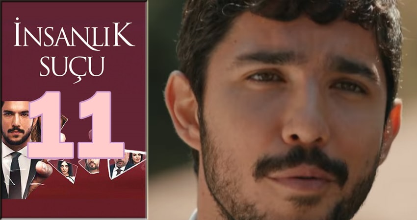 Сериал Человеческая вина (Insanlik Sucu) (2018) 1 сезон 11 серия смотреть онлайн в качество 1080 HD или 4K