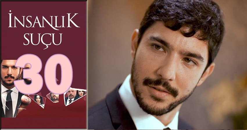 Человеческая вина (Insanlik Sucu) (2018) 1 сезон 30 серия смотреть онлайн без рекламы и регистрации