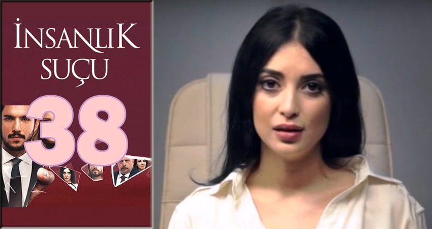 Сериал Человеческая вина (Insanlik Sucu) 1 сезон 38 серия смотреть онлайн бесплатно в хорошем качестве