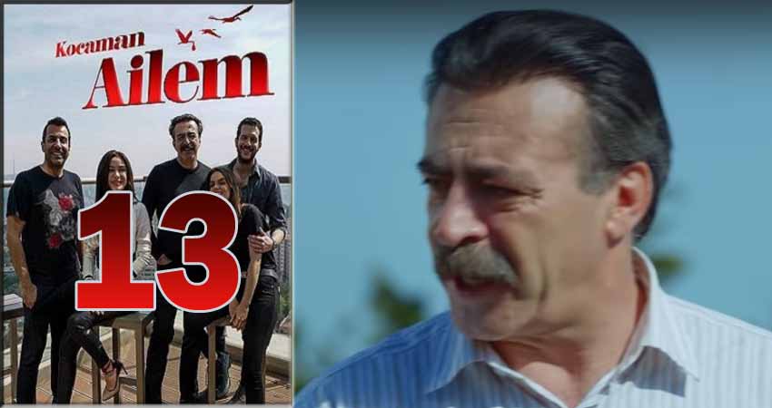 Сериал Моя большая семья (Kocaman Ailem) (2018) 1 сезон 13 серия смотреть бесплатно в хорошем качестве