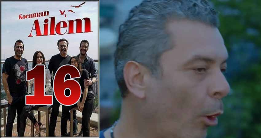 Смотреть Моя большая семья (Kocaman Ailem) 1 сезон 16 серия онлайн бесплатно без смс