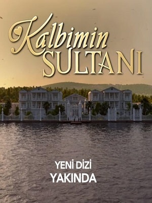 Султан моего сердца (Kalbimin Sultani) 1 сезон, 1-59,60,61 серия (2018, Турция) смотреть сериал онлайн