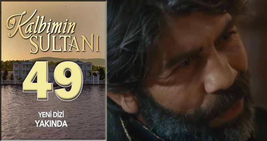 Сериал Султан моего сердца (Kalbimin Sultani) (1 сезон, 49 серия) смотреть онлайн бесплатно