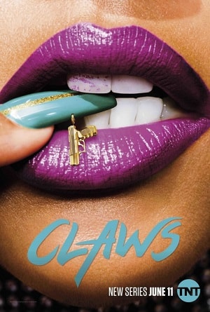Смотреть Когти (Claws) (2018) все серии сезона 2 в 4K или 1080p бесплатно
