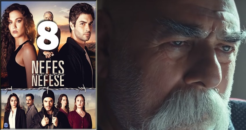Сериал Дыхание к дыханию (Nefes Nefese) (2018) 1 сезон 8 серия в хорошем качестве 1080 Full HD