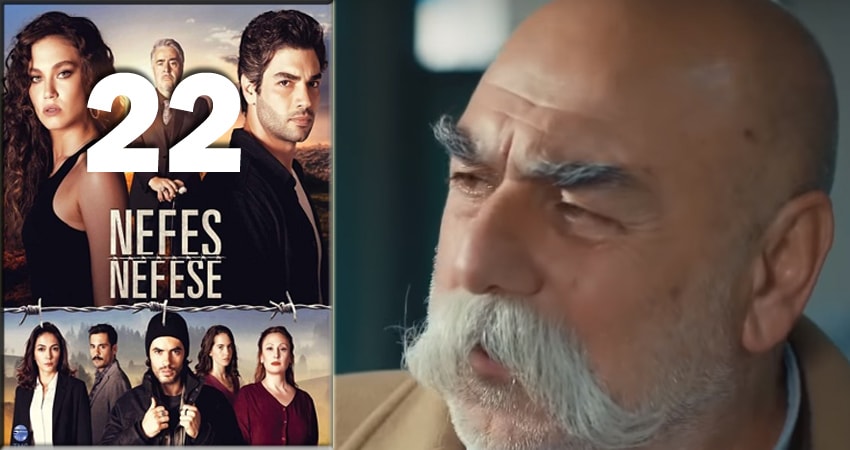 Дыхание к дыханию (Nefes Nefese) (2018) 1 сезон 22 серия смотреть бесплатно полностью