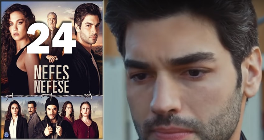 Дыхание к дыханию (Nefes Nefese) (2018) 1 сезон 24 серия смотреть бесплатно полностью