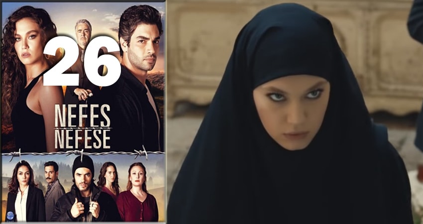 Сериал Дыхание к дыханию (Nefes Nefese) (1 сезон, 26 серия) смотреть онлайн бесплатно в хорошем HD качестве