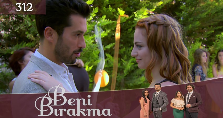 Смотреть сериал Не отпускай меня (Beni Birakma) (2018) 3 сезон 312 серия без рекламы в HD