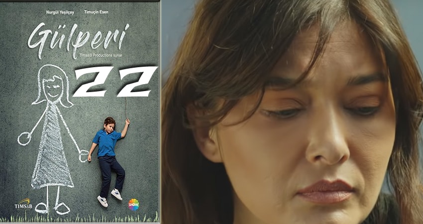 Гюльпери (Gülperi) 1 сезон 22 серия смотреть в хорошем качестве