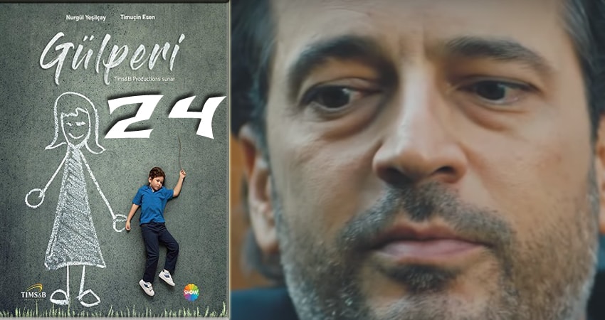 Гюльпери (Gülperi) 1 сезон 24 серия полная версия смотреть бесплатно