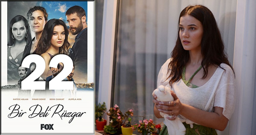 Сериал Сумасшедший ветер (Bir Deli Ruzgar) (1 сезон, 22 серия) смотреть онлайн без рекламы