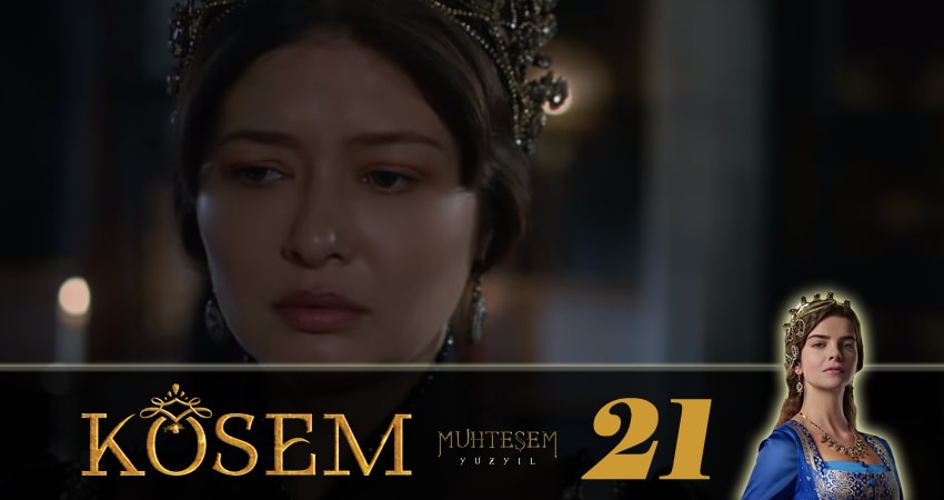 Великолепный век. Новая владычица (Muhtesem Yüzyil. Kösem sultan) 1 сезон 21 серия смотреть онлайн в качестве 4K