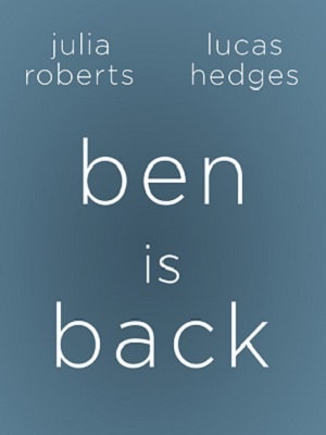 Фильм Вернуть Бена (2018) смотреть в HD 1080 без рекламы онлайн