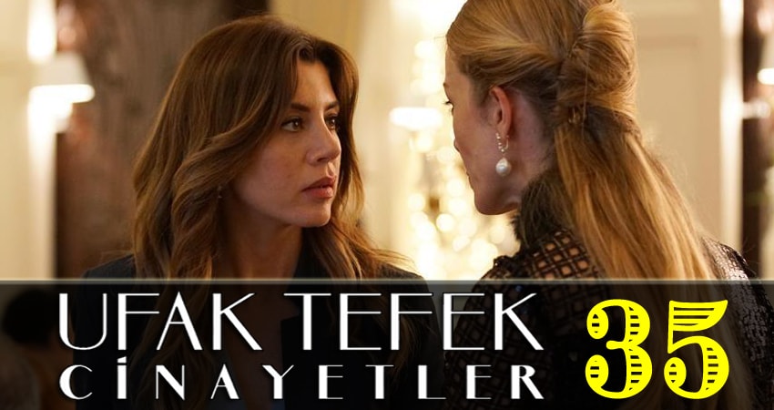 Небольшие убийства (Ufak Tefek Cinayetler) 1 сезон 35 серия смотреть онлайн в качестве 4K