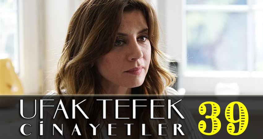 Смотреть Небольшие убийства (Ufak Tefek Cinayetler) 1 сезон 39 серия онлайн бесплатно без смс