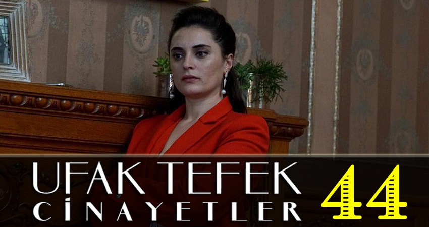 Небольшие убийства (Ufak Tefek Cinayetler) 1 сезон 44 серия смотреть онлайн 720p или 1080p