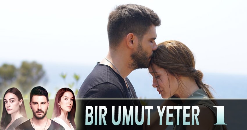 Достаточно одной надежды (Bir Umut Yeter) сериал бесплатно