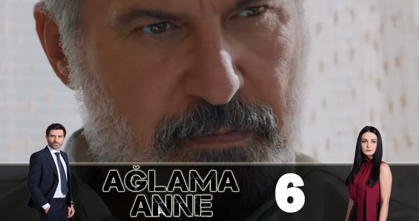 Новый сериал Не плачь, мама ( Aglama Anne)