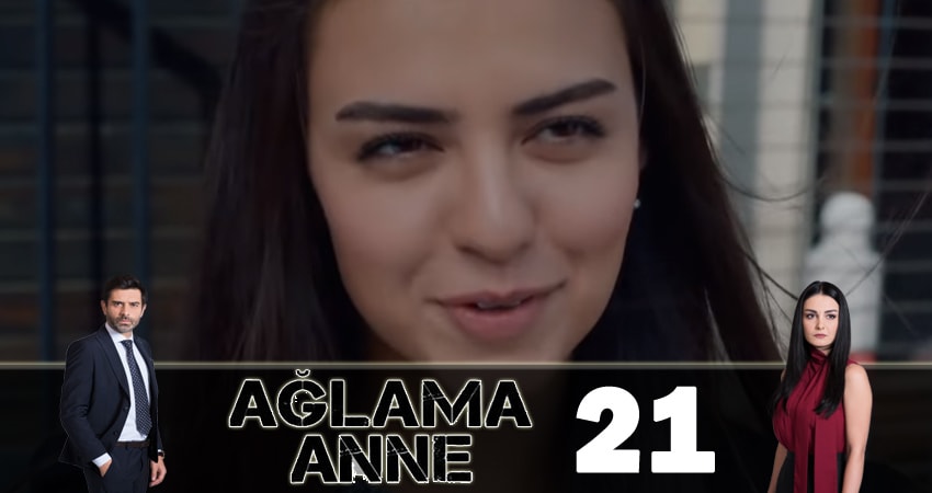 Смотреть сериал Не плачь, мама ( Aglama Anne) (2018) 1 сезон 21 серия без рекламы в HD