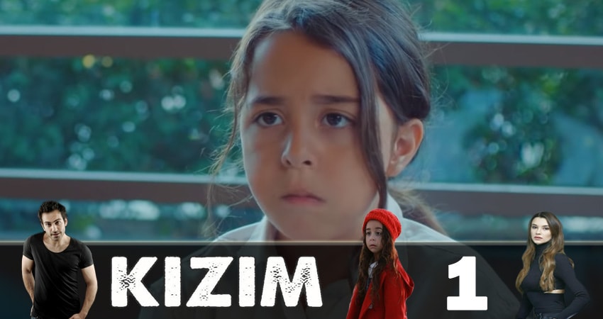 Дочка (Kizim) (1-19,20,21 серия) где смотреть