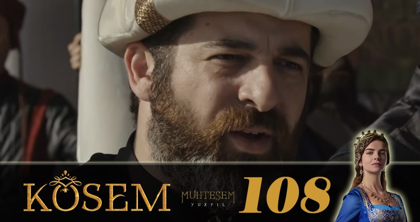 Великолепный век. Новая владычица (Muhtesem Yüzyil. Kösem sultan) 1 сезон 108 серия смотреть онлайн в качестве 4K