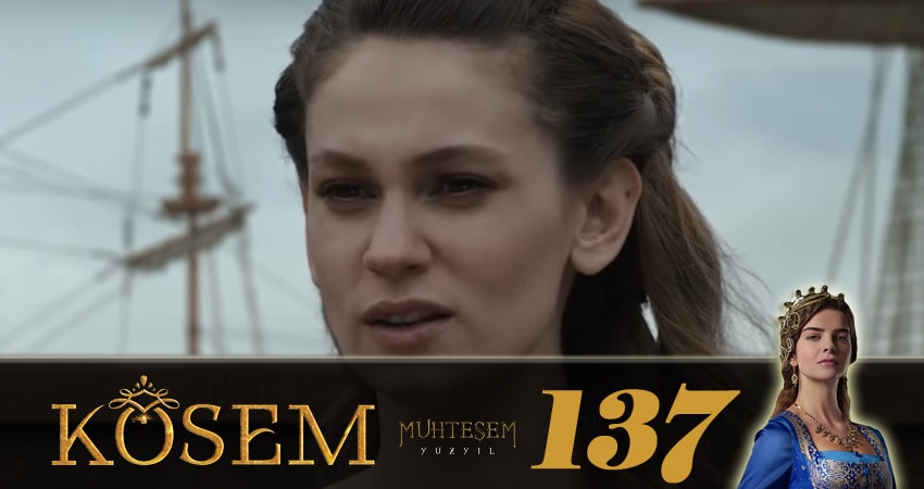 Сериал Великолепный век. Новая владычица (Muhtesem Yüzyil. Kösem sultan) (2018) 1 сезон 137 серия смотреть онлайн в качество 1080 HD или 4K