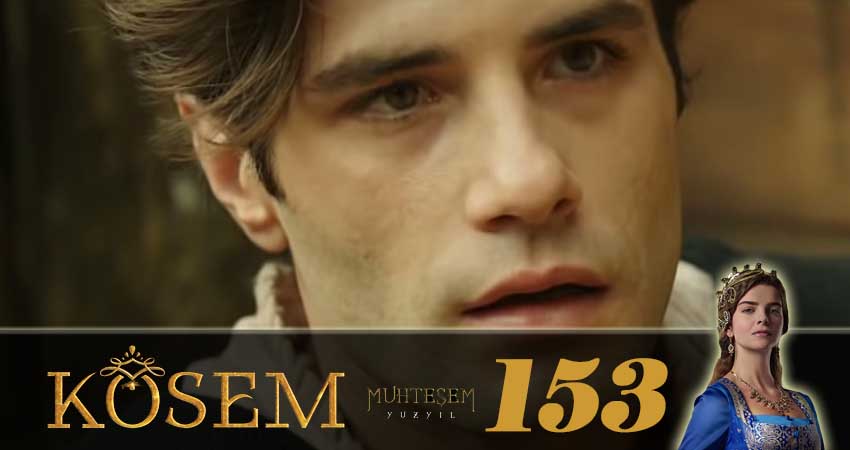 Великолепный век. Новая владычица (Muhtesem Yüzyil. Kösem sultan) (2018) 1 сезон 153 серия полностью смотреть бесплатно без рекламы