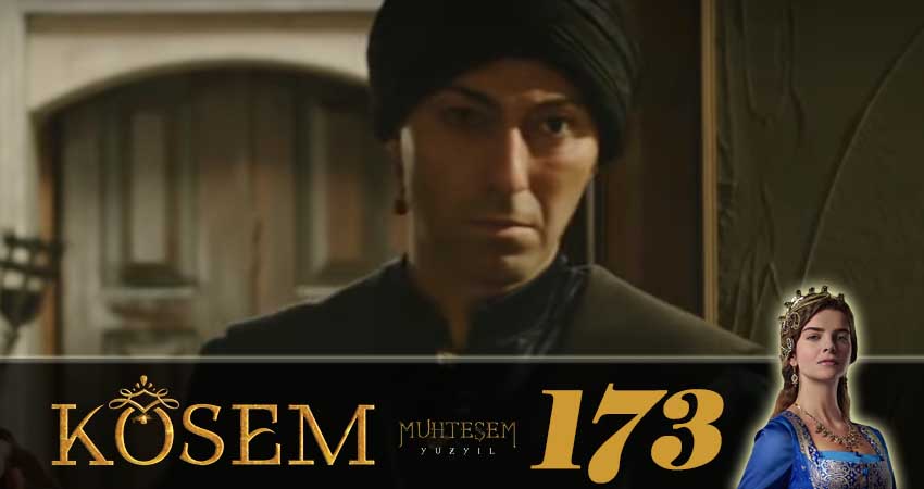 Великолепный век. Новая владычица (Muhtesem Yüzyil. Kösem sultan) (2018) 1 сезон 173 серия полностью в хорошем качестве и бесплатно