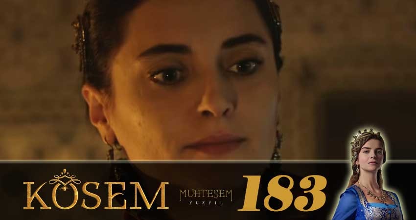 Сериал Великолепный век. Новая владычица (Muhtesem Yüzyil. Kösem sultan) 1 сезон 183 серия смотреть онлайн бесплатно в хорошем качестве