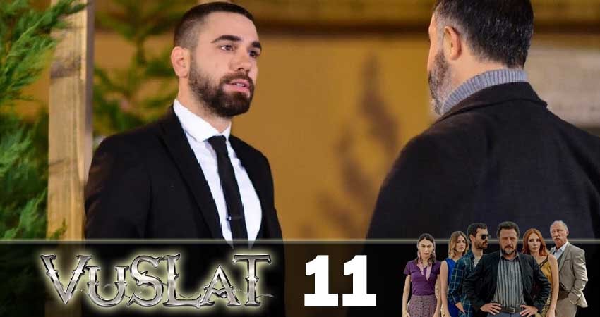 Воссоединение (Vuslat) 2 сезон 11 серия смотреть онлайн бесплатно в хорошем качестве
