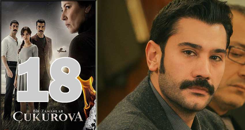 Однажды в Чукурова (Bir Zamanlar Cukurova) (2018) 1 сезон 18 серия смотреть онлайн без рекламы