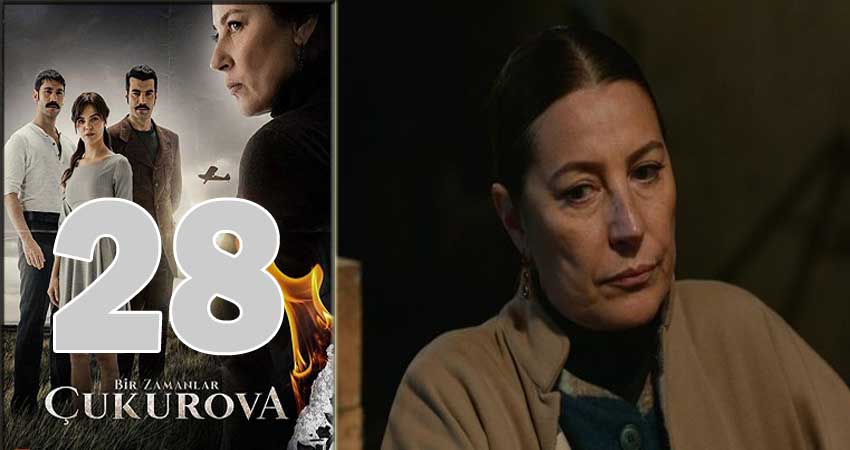 Однажды в Чукурова (Bir Zamanlar Cukurova) (2018) 1 сезон 28 серия полностью смотреть бесплатно без рекламы