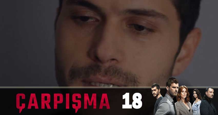 Смотреть сериал Столкновение (Carpisma) (2019) 2 сезон 18 серия в хорошем качестве онлайн