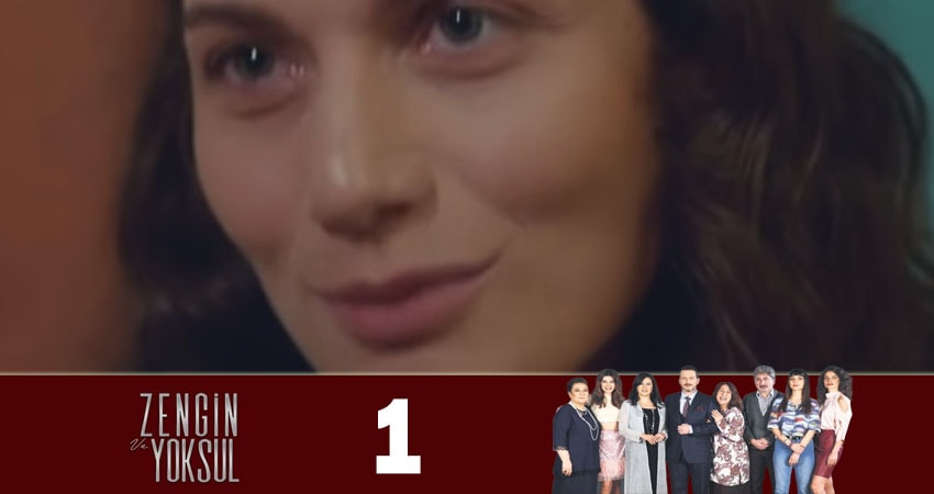 Богатые и бедные (Zengin ve Yoksul) (2019) 1 сезон 1 серия смотреть в HD 1080 без регистрации