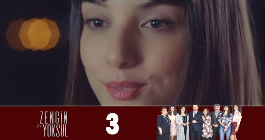 Смотреть сериал Богатые и бедные (Zengin ve Yoksul) 1 сезон 3 серия бесплатно и без рекламы