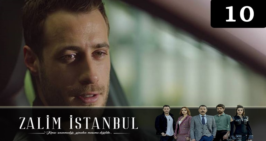 Сериал Жестокий стамбул (Zalim Istanbul) (2019) 1 сезон 10 серия смотреть бесплатно в хорошем качестве