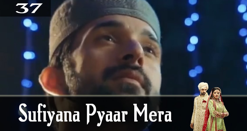 Смотреть сериал Мелодия любви (Sufiyana Pyaar Mera) 1 сезон 37 серия в хорошем качестве HD