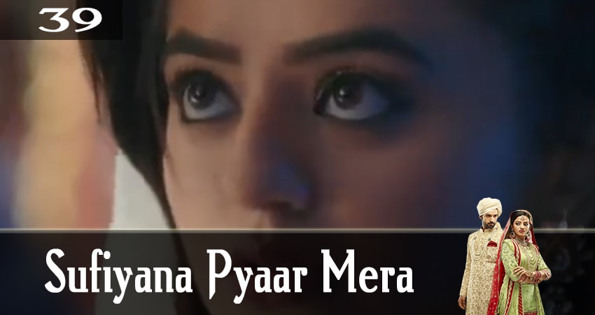 Сериал Мелодия любви (Sufiyana Pyaar Mera) 1 сезон 39 серия смотреть онлайн бесплатно в хорошем качестве