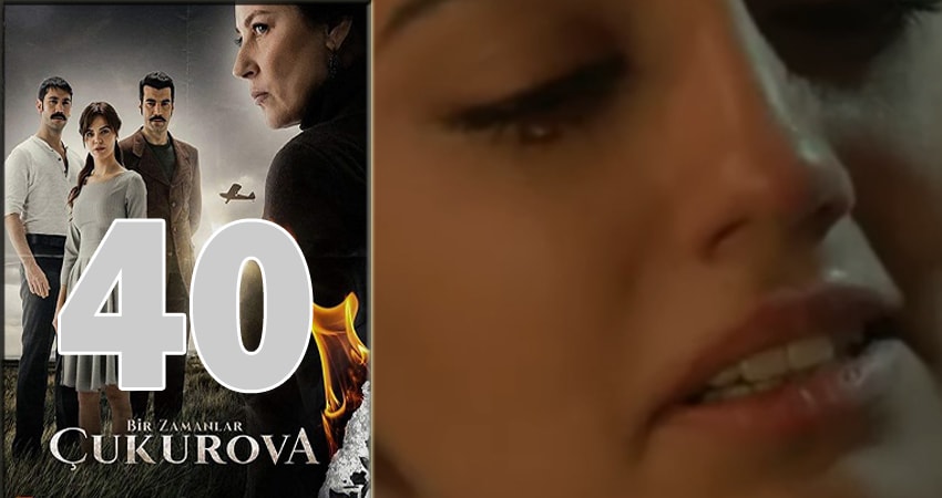 Сериал Однажды в Чукурова (Bir Zamanlar Cukurova) (2018) 1 сезон 40 серия в хорошем качестве 1080 Full HD