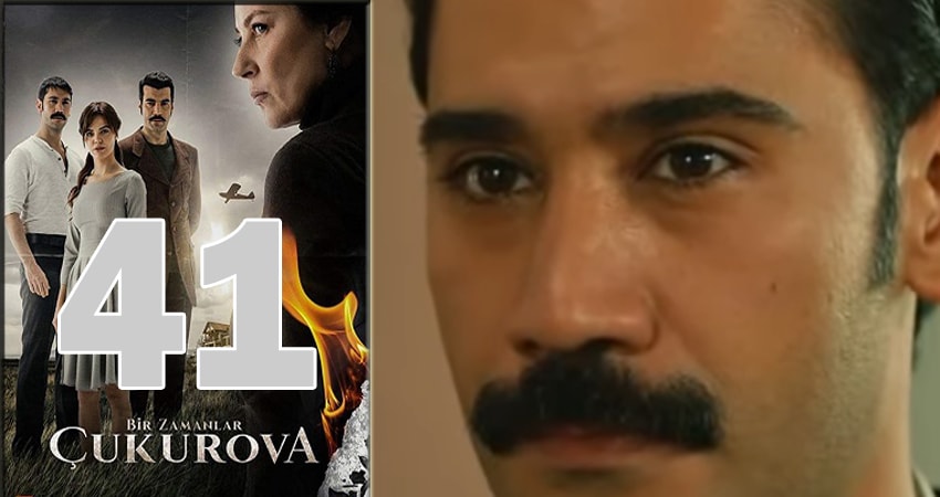 Однажды в Чукурова (Bir Zamanlar Cukurova) (2018) 1 сезон 41 серия смотреть онлайн без рекламы и регистрации