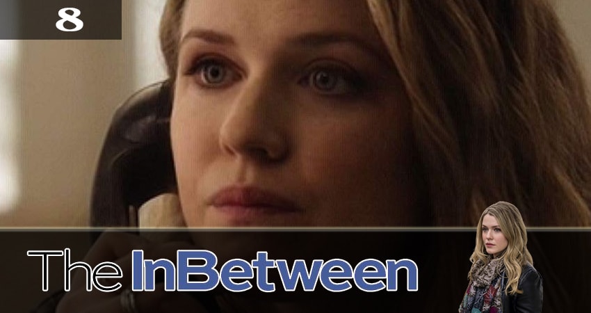 Посредник / Проводник (The InBetween) 1 сезон 8 серия смотреть онлайн бесплатно в хорошем качестве
